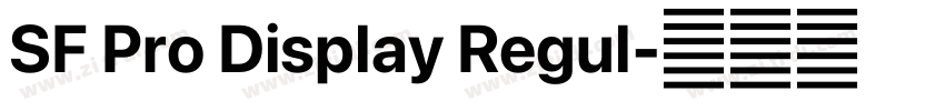 SF Pro Display Regul字体转换 SF Pro Display Regul字体转换